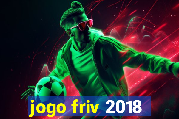 jogo friv 2018